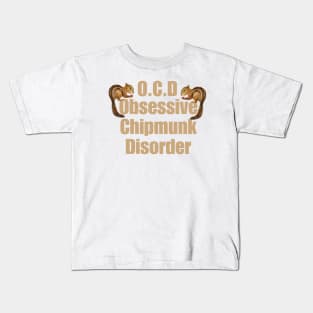 OCD Obsessive Chipmunk Disorder Kids T-Shirt
